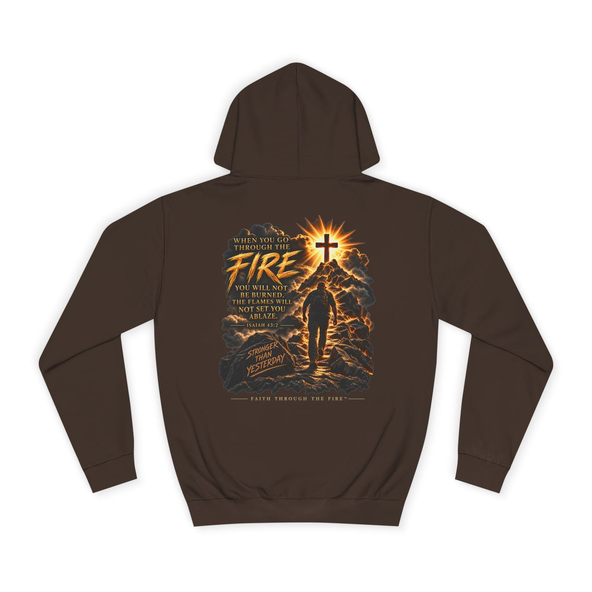 Faith Through The Fire™ Stronger Than Yesterday Hoodie