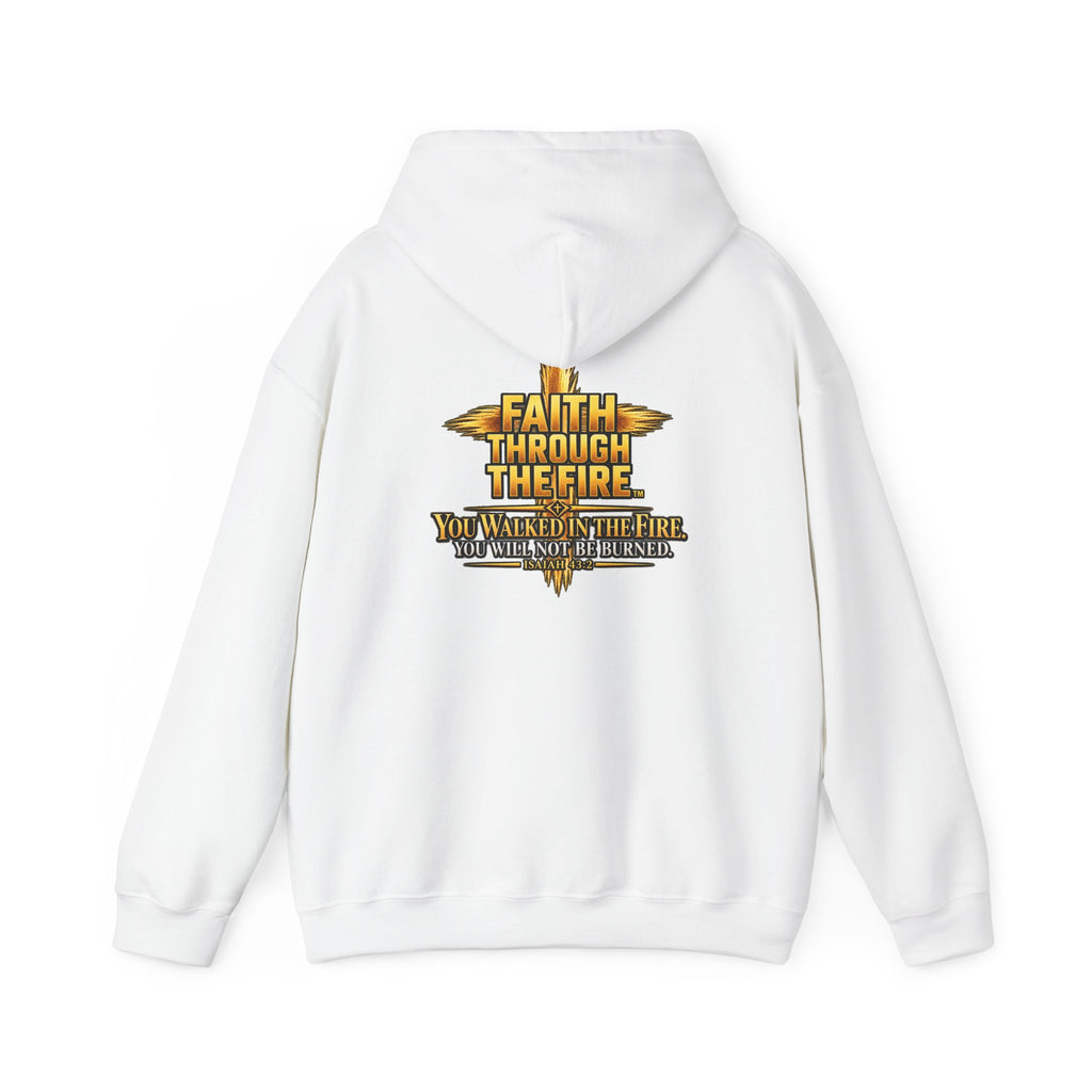 Faith Through The Fire™ Classic Hoodie Front & Back