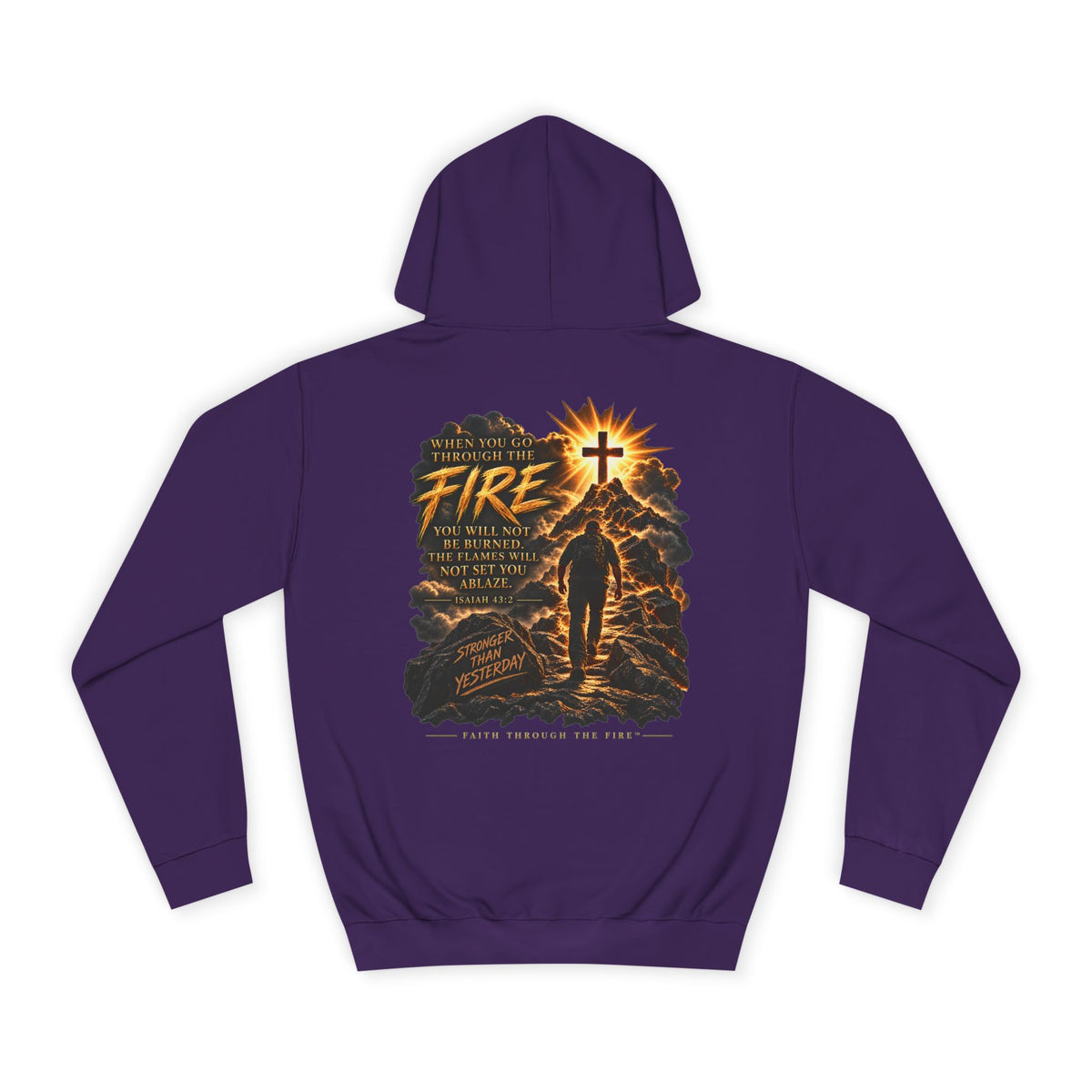 Faith Through The Fire™ Stronger Than Yesterday Hoodie
