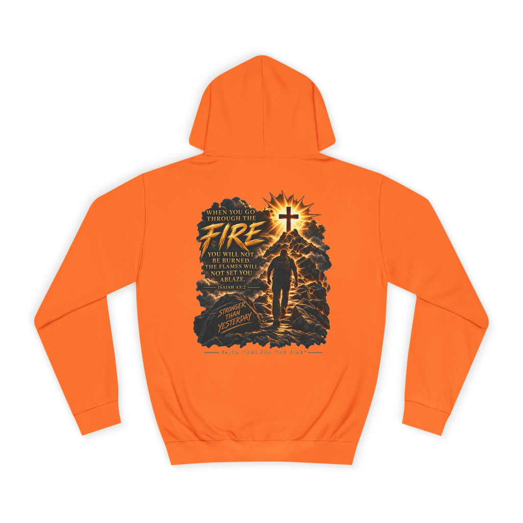 Faith Through The Fire™ Stronger Than Yesterday Hoodie