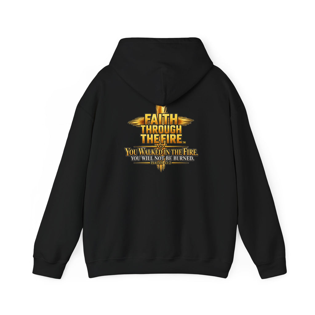 Faith Through The Fire™ Classic Hoodie Front & Back