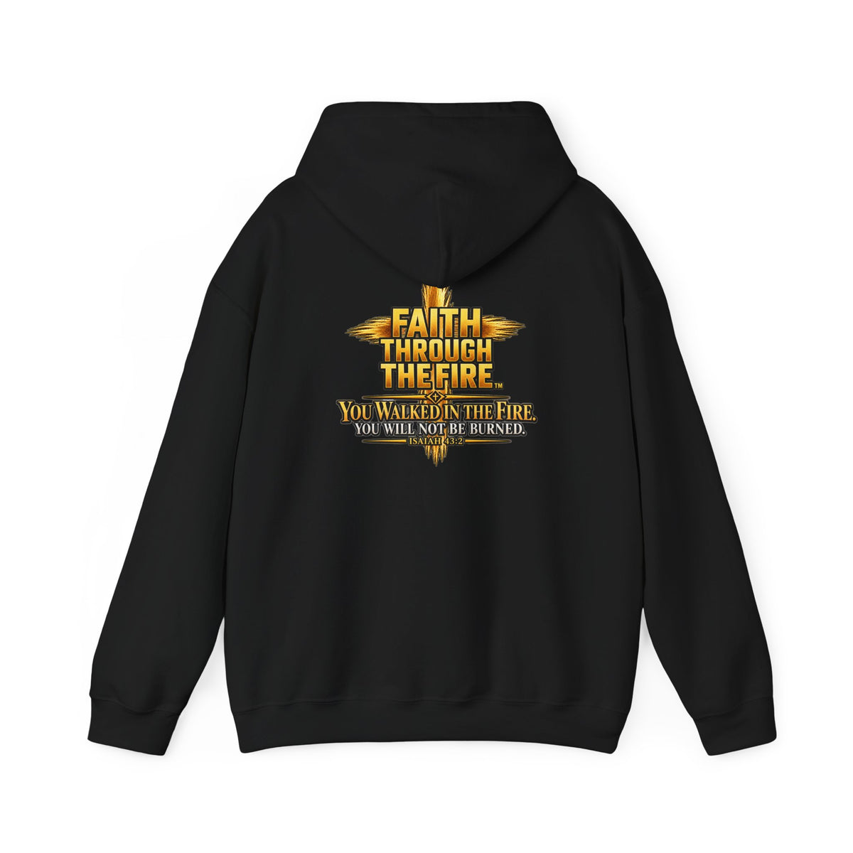 Faith Through The Fire™ Classic Hoodie Front & Back