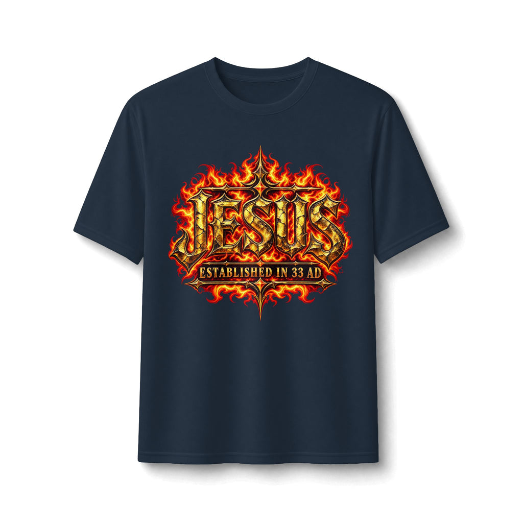 Faith Through The Fire™ JESUS Established 33 AD Front & Back Tee