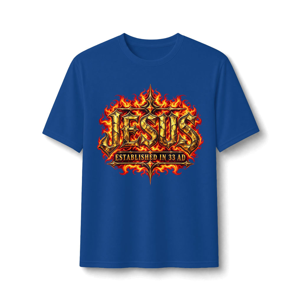 Faith Through The Fire™ JESUS Established 33 AD Front & Back Tee