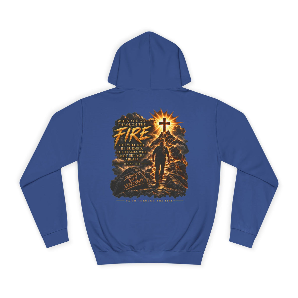 Faith Through The Fire™ Stronger Than Yesterday Hoodie