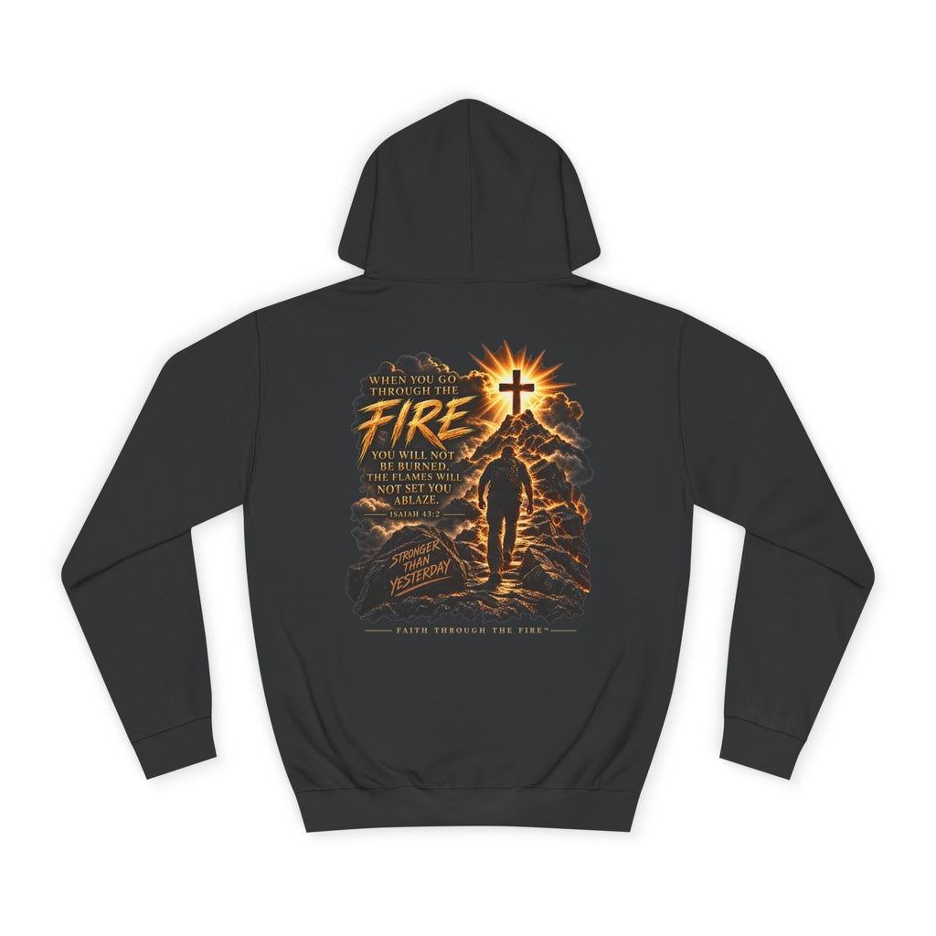 Faith Through The Fire™ Stronger Than Yesterday Hoodie
