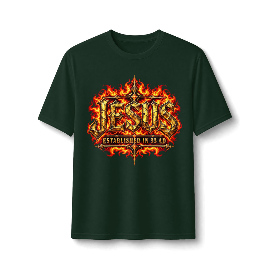 Faith Through The Fire™ JESUS Established 33 AD Front & Back Tee