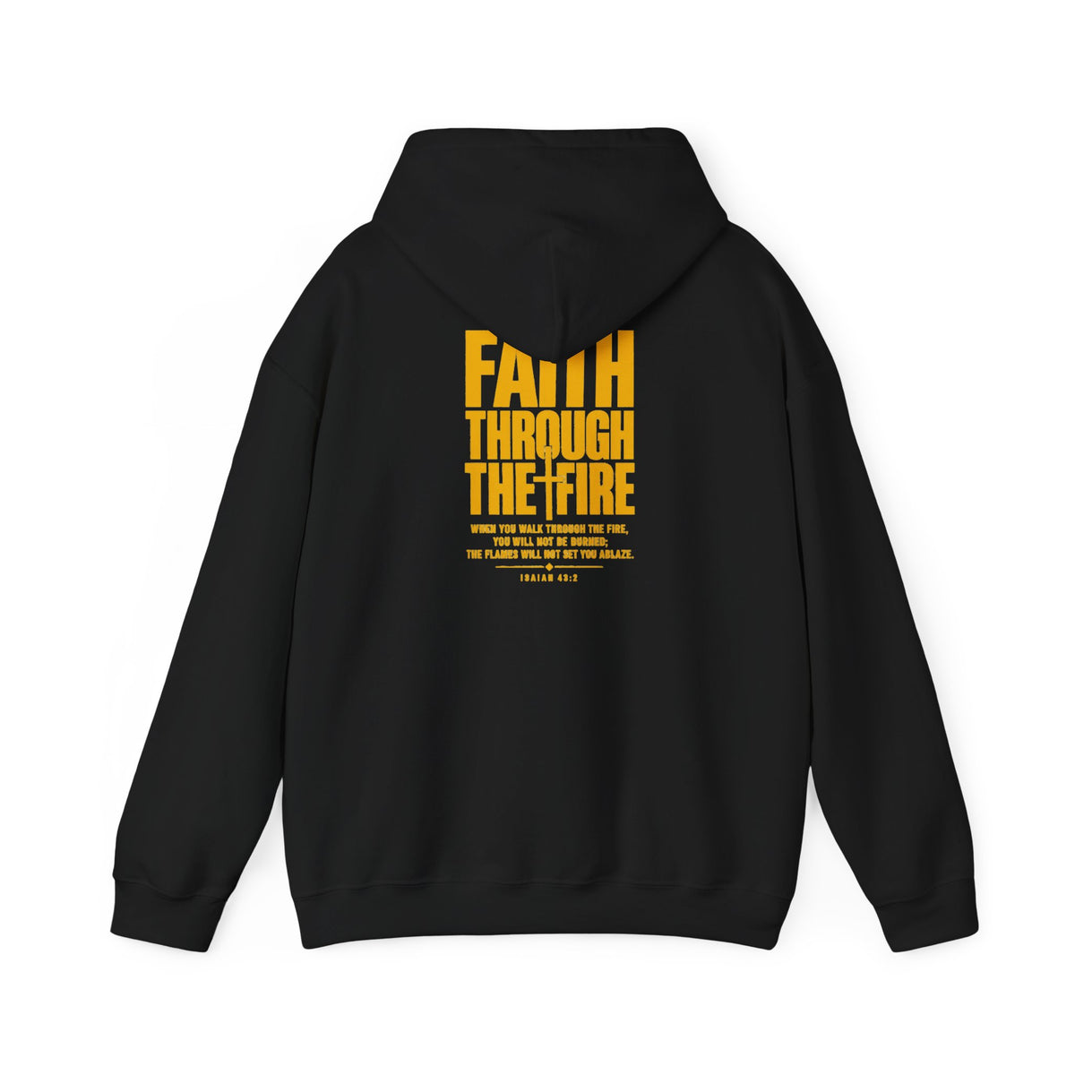 Faith Through The Fire Unisex Hoodie Front & Back