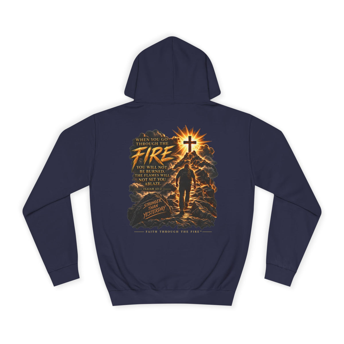 Faith Through The Fire™ Stronger Than Yesterday Hoodie