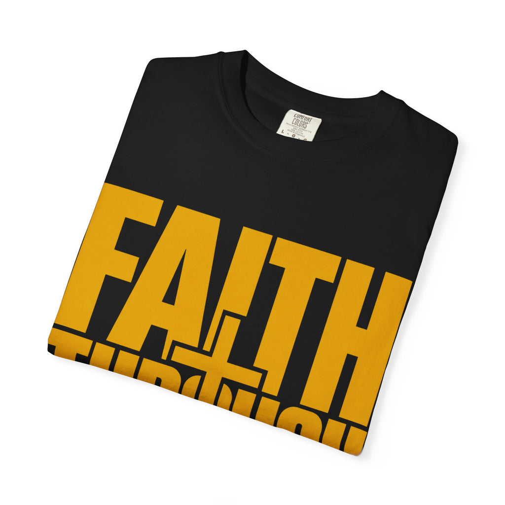 Front & Back Faith Through The Fire Unisex T-Shirt
