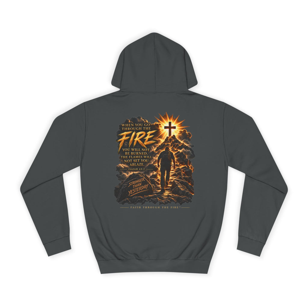 Faith Through The Fire™ Stronger Than Yesterday Hoodie