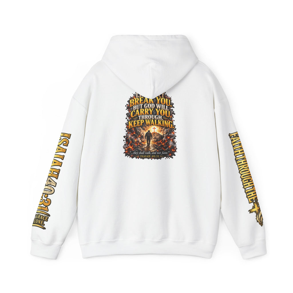 Faith Through The Fire™ “Keep Walking” Christian Hoodie – Isaiah 40:31