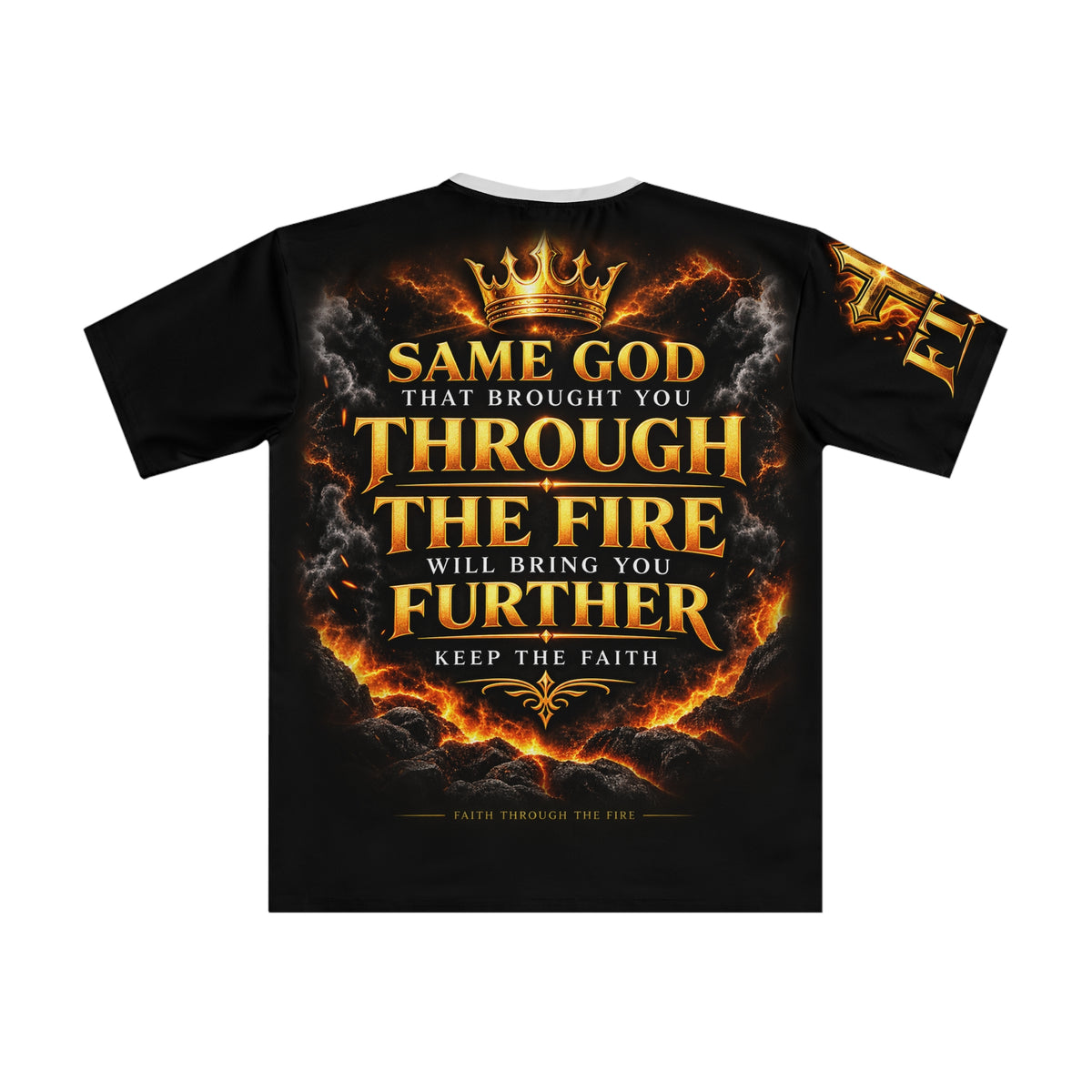 Faith Through The Fire™ Premium Christian T-Shirt Front & Back