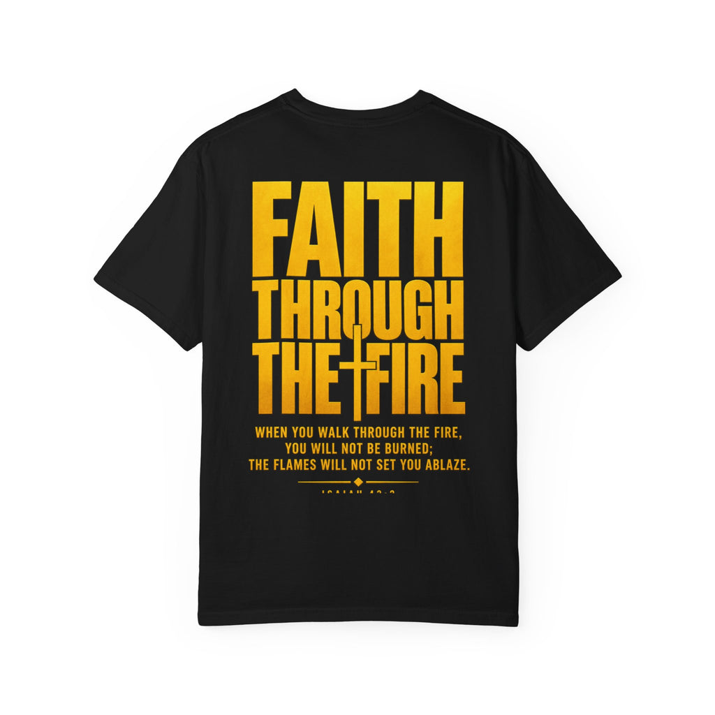 Front & Back Faith Through The Fire Unisex T-Shirt